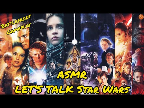 ASMR 😴 | Let's Talk Star Wars 💫 + Star Wars Battlefront 2 Gameplay w/Controller Sounds 🎮