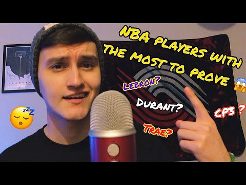 *NBA PLAYERS* Who Have The Most To Prove This Season 😳 (ASMR)