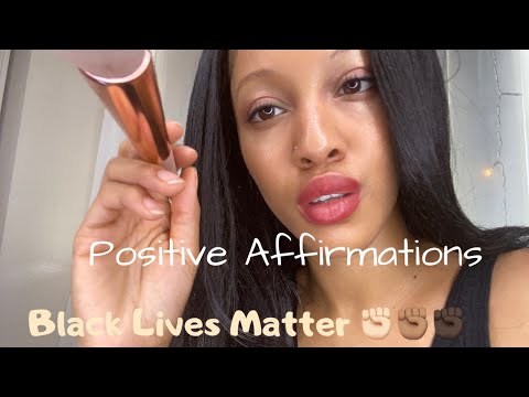 ASMR 💔 POSITIVE AFFIRMATIONS FOR THOSE HURTING | BLACK LIVES MATTER| Face Brushing