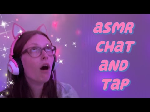 asmr chat and tap get into it yuh