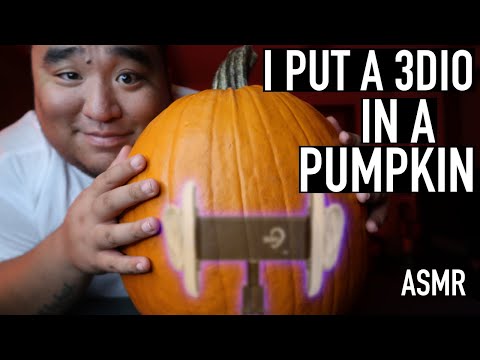 ASMR - I Put a 3Dio into a Pumpkin!!