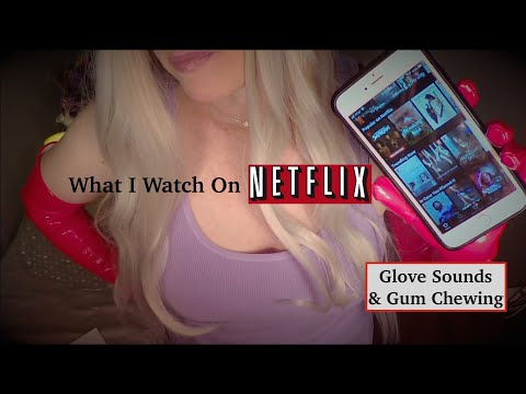 ASMR Gum Chewing with Gloves | What I Watch on NETFLIX | Whispered