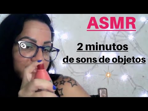 ASMR-SONS DE OBJETOS PRA VC DORMIR EM 2 MINUTOS #asmr