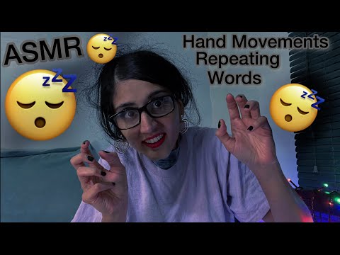 ASMR  Hand Movements Mouth Sounds & Repeating Words For Sleep 💤