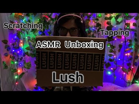 ASMR Unboxing  Lush - Scratching  & Tapping (asmr people who don't get tingles) 📦