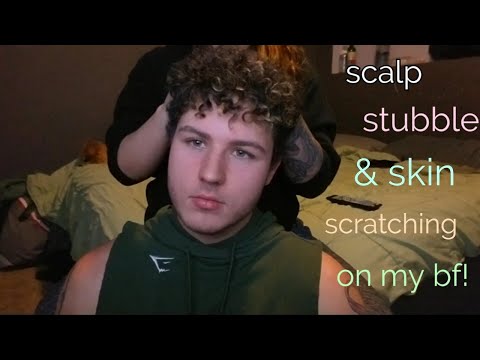 ASMR- Scalp, Skin & Beard Stubble Scratching