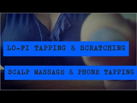 ASMR LO-FI Tapping And Scratching | Scalp Massage | Phone Tapping [No Talking]
