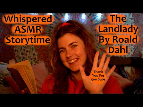 ASMR: Whispered Storytime and Ramble: The Landlady by Roald Dahl ~~Thank You For 500 subs!!~~