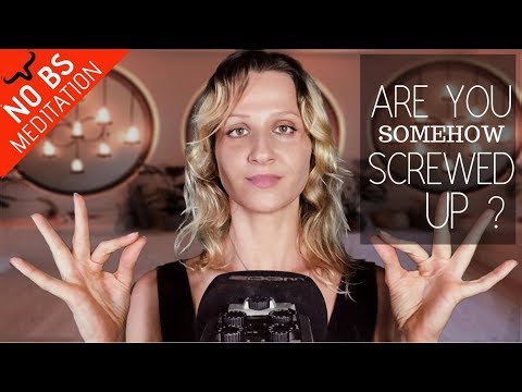 ASTOUNDING Meditation For People Who Are SCREWED UP | ASMR