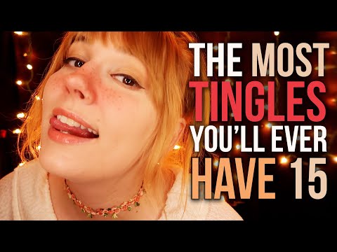 ASMR The MOST TINGLES You'll EVER Have 15! (By now you should trust me like cmon)
