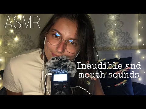 ASMR | Inaudible and mouth sounds