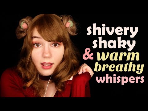 ASMR Shivery Shaky & Warm Breathy Whispers | Intense Ear to Ear Whisper Triggers