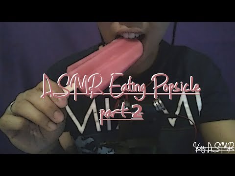 ASMR Eating Popsicle part 2 || ASMR by KeY ||