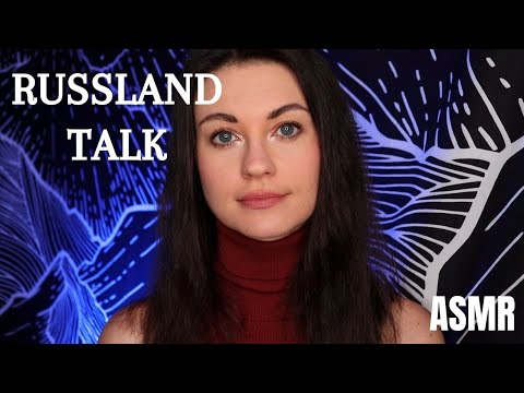 [ASMR] Russland Talk 🐻 🇷🇺 (Deutsch/German)