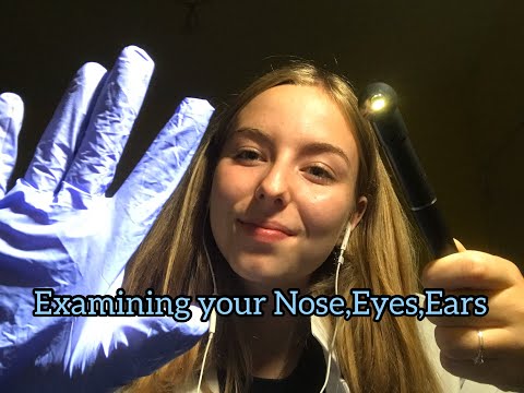 ASMR| Examining your Eyes,Ears,Nose