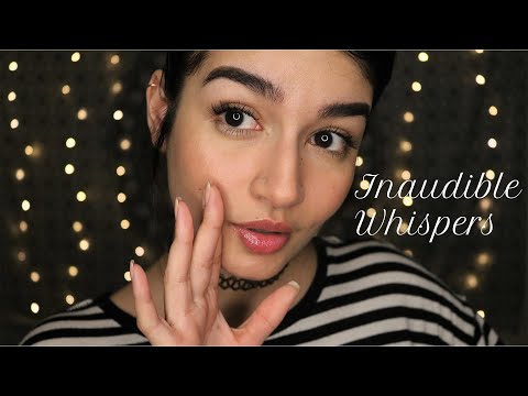 ASMR Up Close Inaudible Whispers + Mouth Sounds