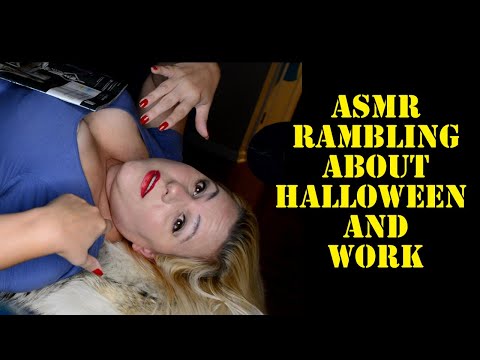 ASMR Rambling about Halloween and work