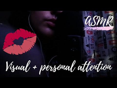 ASMR visual + personal attention (kisses, shh, mouth sounds)