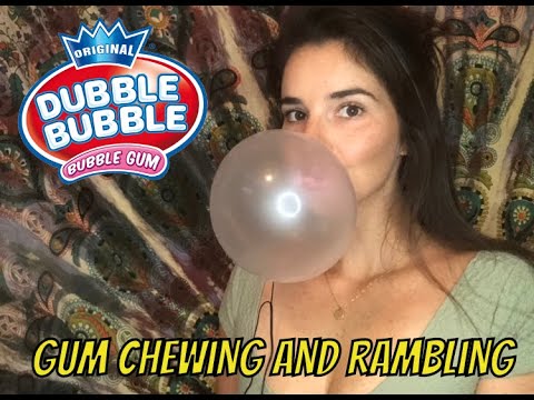ASMR gum-chewing and rambling