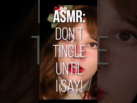 DON'T tingle until I say ✨ ASMR preview (inspired by @alwaysslightlysleepy )