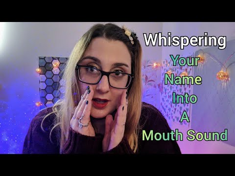 ASMR Fast Mouth Sounds & Your Name is a Trigger Word + Ramble at End