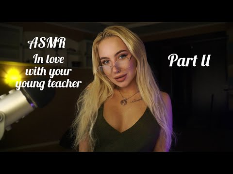 ASMR In love with your young teacher - Part 2