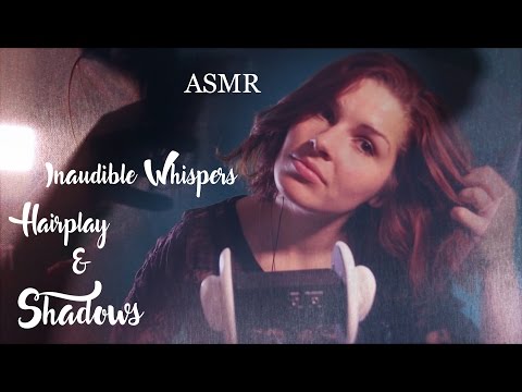 ASMR - Inaudible Whispers, hairplay,  and Fabric Shadows