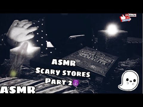 ASMR Scary Stores Part2 | قصص مرعبه الجزء الثاني ٢