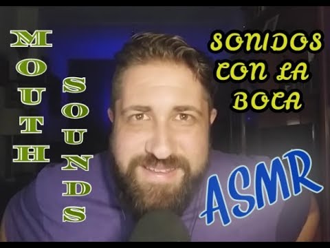 ASMR en Español - Sonidos con boca // Mouth Sounds