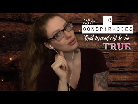 ASMR 10 CONSPIRACIES That Turned Out TRUE | Binaural Breathy Whispering, Ear To Ear