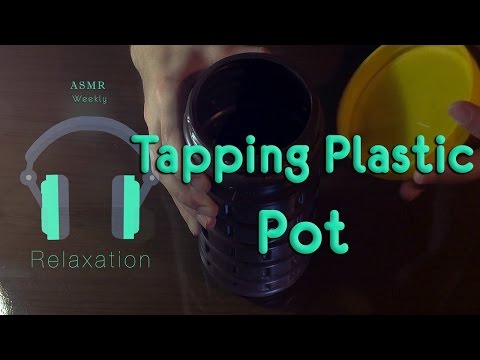 Quick ASMR - Tapping plastic pot