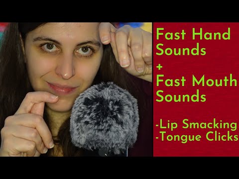 ASMR Fast Random Hand Sounds & Fast Mouth Sounds - Lip Smacking, Tongue Clicks, etc