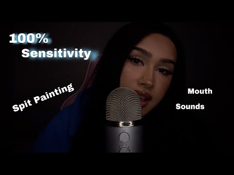 100% SENSITIVITY (mouth sounds and spit painting) #asmr