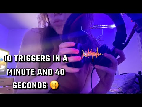 ASMR - 10 Triggers in a Minute and 40 Seconds !