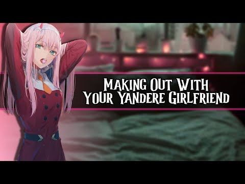Making Out With Your Yandere Girlfriend //F4A//