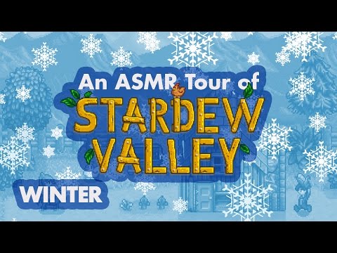 An ASMR Tour of Stardew Valley: Winter