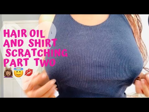 ASMR- Hair Oil & Shirt Scratching Part Two {Aggressive} {Indian Girl}