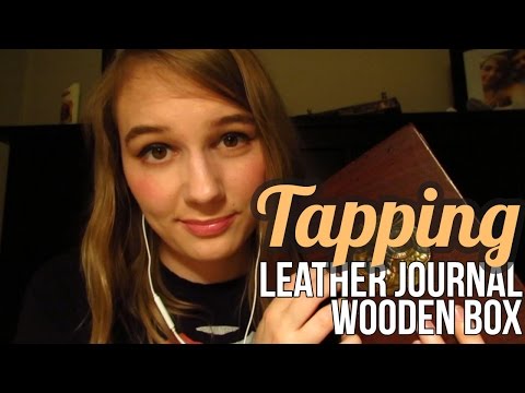 [BINAURAL ASMR] Tapping: Leather Journal, Wooden Box (some whispering)