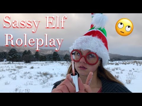 ASMR~ SASSY Elf Does Your Makeup
