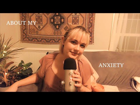 ASMR // Talking About My Anxiety