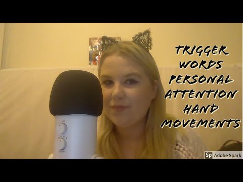 ASMR Trigger Words (Mouth Sounds, Personal Attention, Hand Movements)