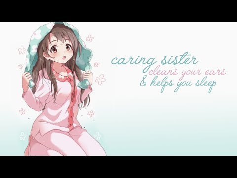 [ASMR] Caring Sister Cleans Your Ears & Helps You Sleep! [Binaural] [Whispered Personal Attention]