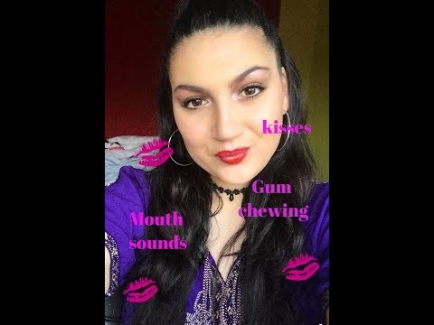 ASMR Gum Chewing,Kisses,Mouth Sounds