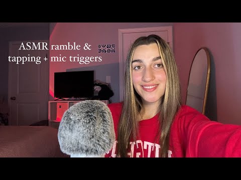ASMR ramble + tapping & mic brushing