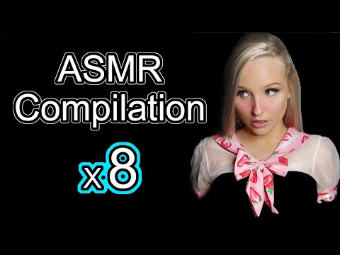 ASMR Compilation x8 ASMRtists