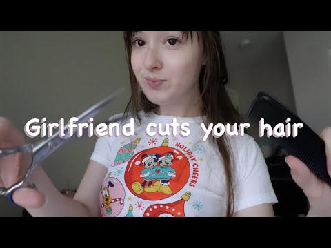 ASMR Girlfriend gives you a Haircut roleplay💈💇
