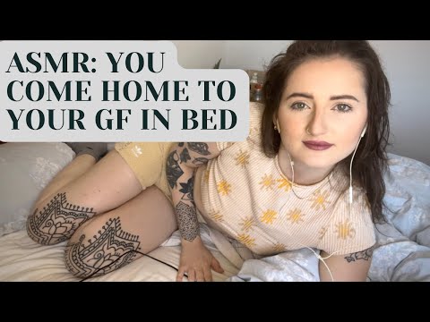 ASMR: YOU COME HOME TO YOUR GIRLFRIEND IN BED | Whispered Chat | Positivity | Boyfriend | Kisses