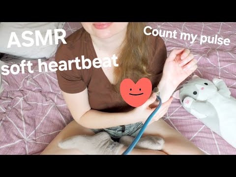 ASMR listen to my heartbeat and count my pulse