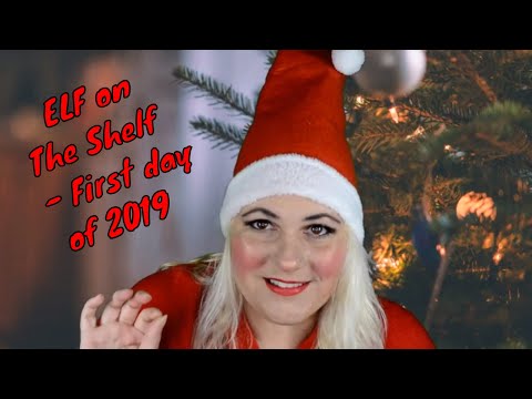 ASMR Elf on the Shelf  - First day out for 2019