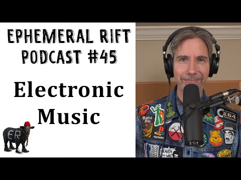 ERP #45 - Electronic Music